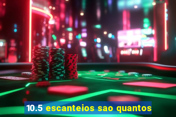 10.5 escanteios sao quantos